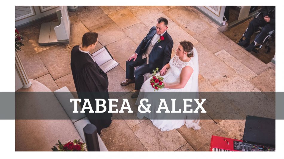 Hochzeit Tabea und Alex